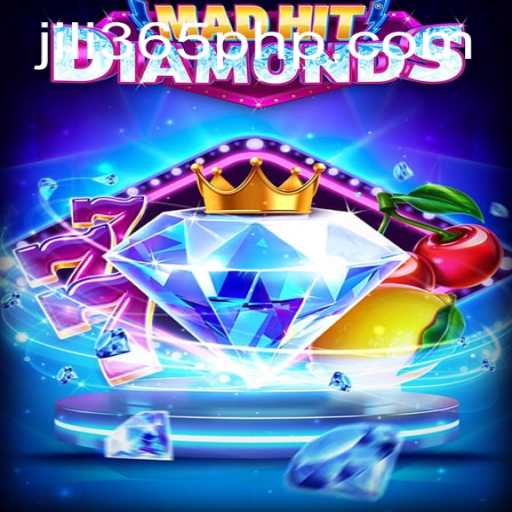 Exploring MadHitDiamonds: A Unique Gaming Experience with Jili 365